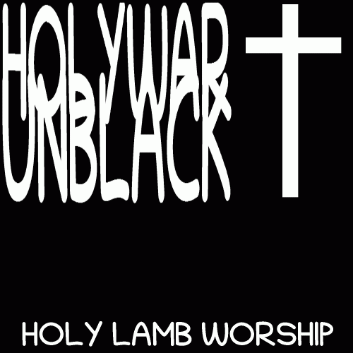 Holywar Unblack : Holy Lamb Worship